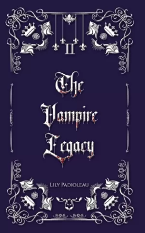 Lily Padioleau – The Vampire Legacy, Tome 2